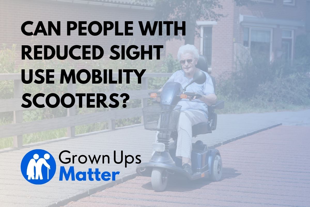 Can People With Reduced Sight Drive a Mobility Scooter